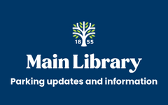 Parking Updates and Information for the Main Library graphic
