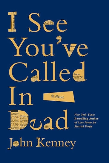 McAuliffe Book Discussion (Morning): I See You’ve Called in Dead by John Kenney thumbnail Photo