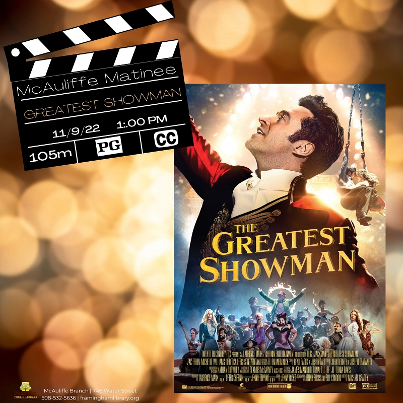 McAuliffe Matinee: The Greatest Showman  PG 2017 ‧ Musical/Drama ‧ 1h 45m thumbnail Photo