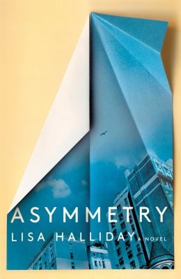 Main Library Book Group: Asymmetry, by Lisa Halliday thumbnail Photo