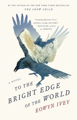 McAuliffe Book Group: To the Bright Edge of the World by Eowyn Ivey thumbnail Photo