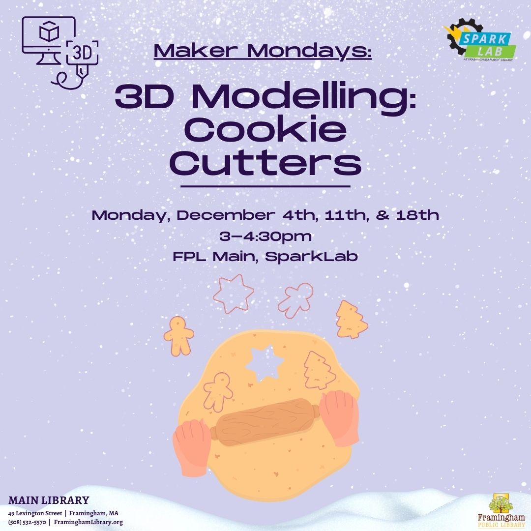 Maker Mondays: 3D Modeling/Printing (Cookie Cutters!) thumbnail Photo