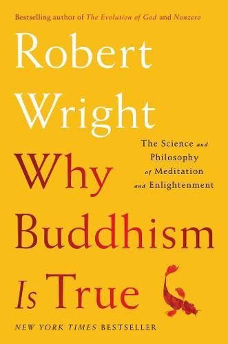 Mindfulness Group: Why Buddhism is True: the Science and Philosophy of Meditation and Enlightenment thumbnail Photo