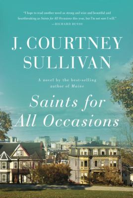Saints for All Occasions by J. Courtney Sullivan (Available on Libby) thumbnail Photo