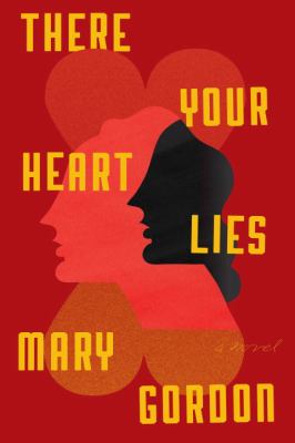 Main Library Book Group: There Your Heart Lies by Mary Gordon thumbnail Photo