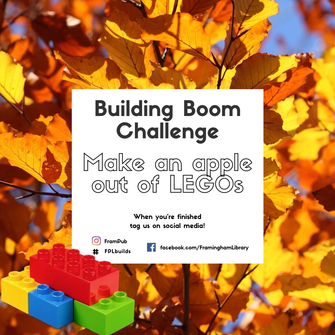 Building Boom Challenge: Make an apple out of Legos. When you are finished, tag us on social media at #frampub #fplreads