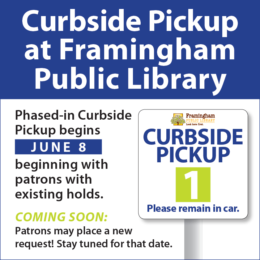 Curbside Pickup at Framingham Public Library Begins June 8 for patrons with existing holds.