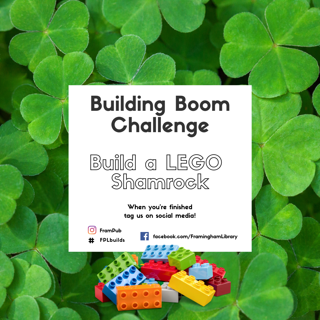 Building Boom Challenge: Build a LEGO shamrock. When you are finished, tag us on social media at #frampub #fplreads